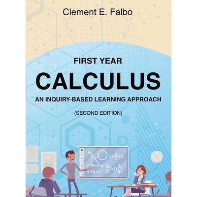 First Year Calculus, An Inquiry-Based Learning Approach