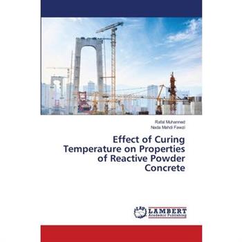 Effect of Curing Temperature on Properties of Reactive Powder Concrete