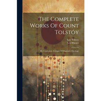 The Complete Works Of Count Tolst籀y