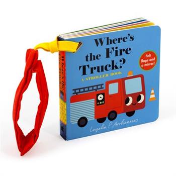 Where's the Fire Truck?: A Stroller Book