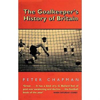 The Goalkeeper's History of Britain