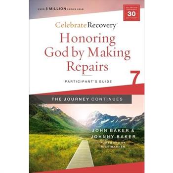 Honoring God by Making Repairs: The Journey Continues, Participant’s Guide 7