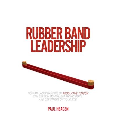 Rubber Band Leadership