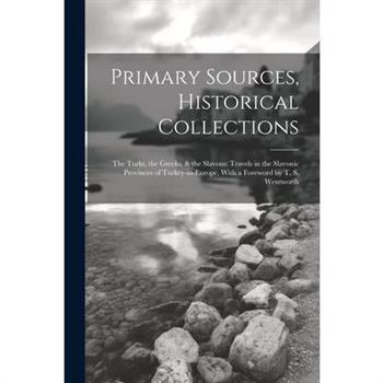 Primary Sources, Historical Collections