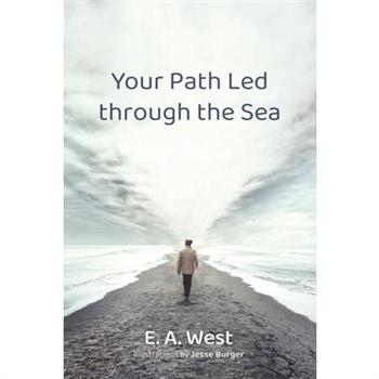 Your Path Led through the Sea