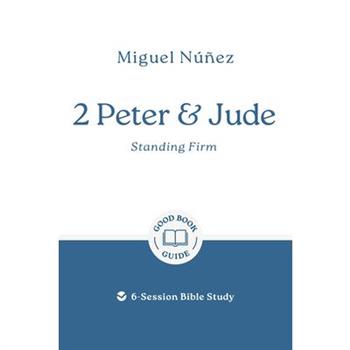 2 Peter & Jude: Standing Firm