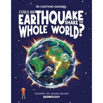 Could Earthquakes Shake the Whole World?