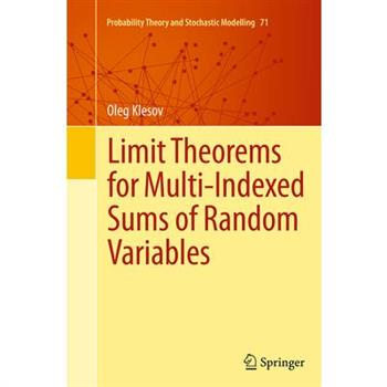 Limit Theorems for Multi-Indexed Sums of Random Variables