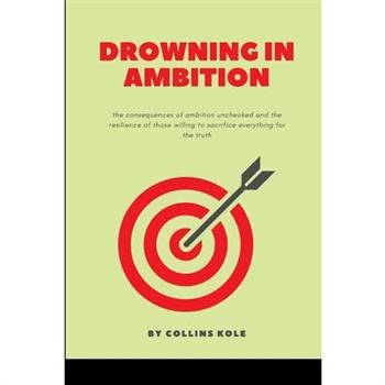 Drowning in Ambition