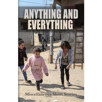 Anything and Everything