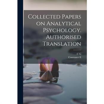 Collected Papers on Analytical Psychology. Authorised Translation