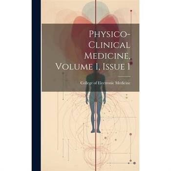 Physico-clinical Medicine, Volume 1, Issue 1