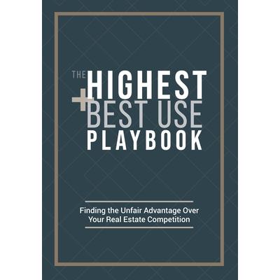 The Highest and Best Use Playbook