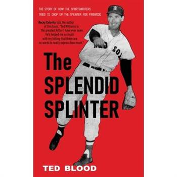 The Splendid Splinter