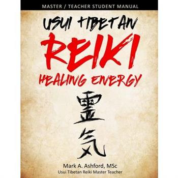 Usui Tibetan Reiki Healing Energy Master / Teacher Student Manual