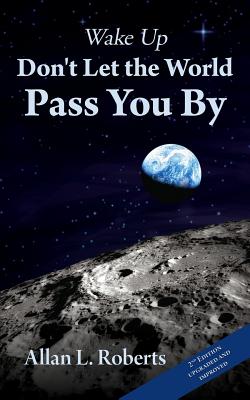 Wake Up Don’t Let the World Pass You By
