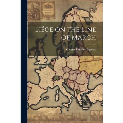Li矇ge on the Line of March
