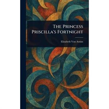 The Princess Priscilla's Fortnight