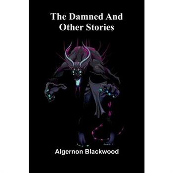 The Damned And Other Stories