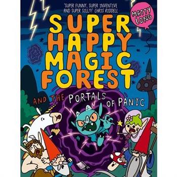 Super Happy Magic Forest and the Portals of Panic