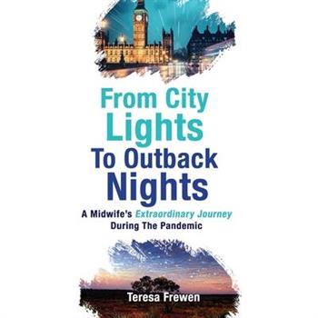 From City Lights To Outback Nights