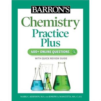 Barron’s Chemistry Practice Plus: 400＋ Online Questions and Quick Study Review