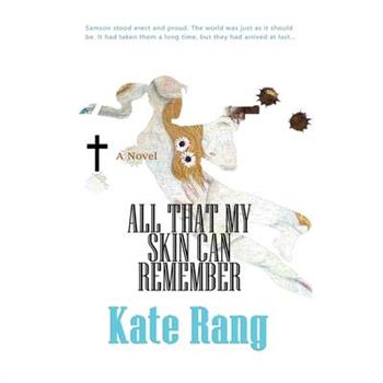 All That My Skin Can Remember