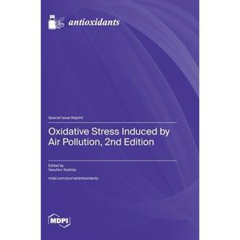 Oxidative Stress Induced by Air Pollution, 2nd Edition