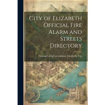 City of Elizabeth Official Fire Alarm and Streets Directory