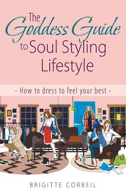 The Goddess Guide to Soul Styling Lifestyle