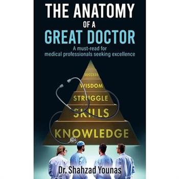 The Anatomy of a Great Doctor