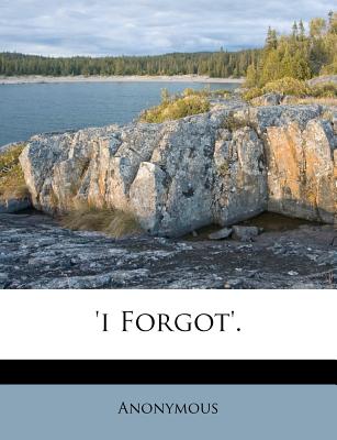 ’i Forgot’.