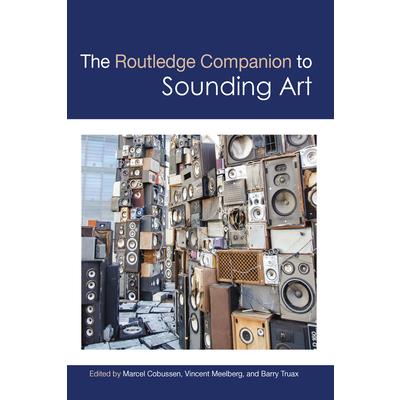 The Routledge Companion to Sounding Art
