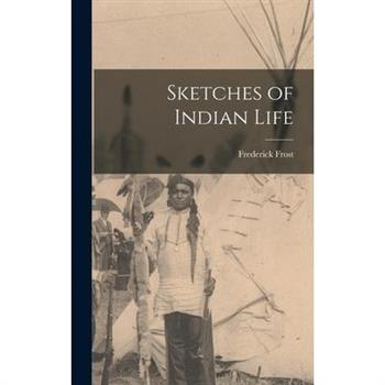 Sketches of Indian Life