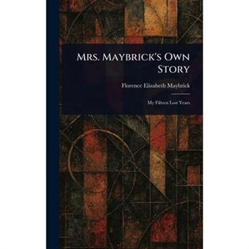Mrs. Maybrick's Own Story
