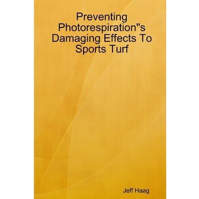 Preventing Photorespiration"s Damaging Effects To Sports Turf
