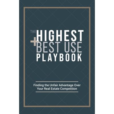 The Highest and Best Use Playbook