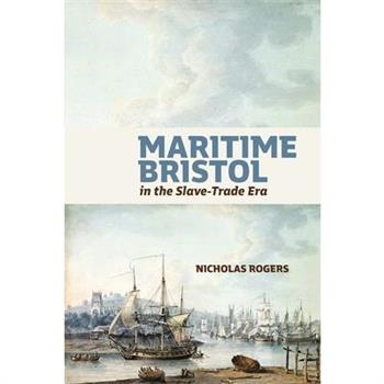 Maritime Bristol in the Slave-Trade Era