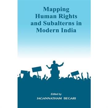 Mapping Human Rights and Subalterns in Modern India