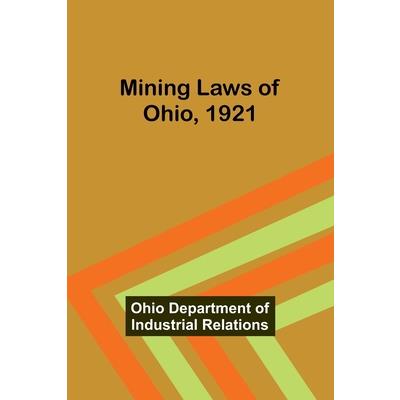 Mining Laws of Ohio, 1921