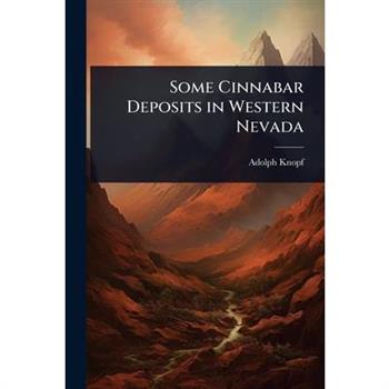 Some Cinnabar Deposits in Western Nevada