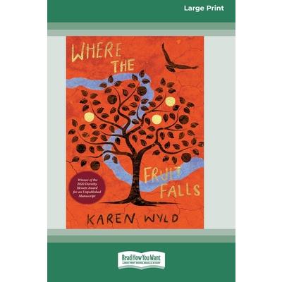 Where the Fruit Falls [Large Print 16pt]