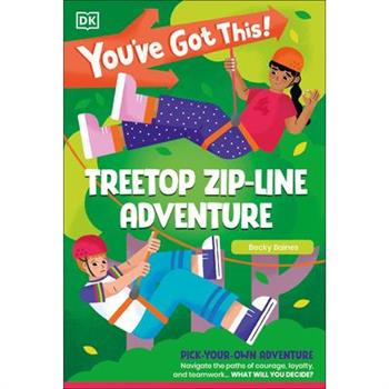 You've Got This! Treetop Zip-Line Adventure