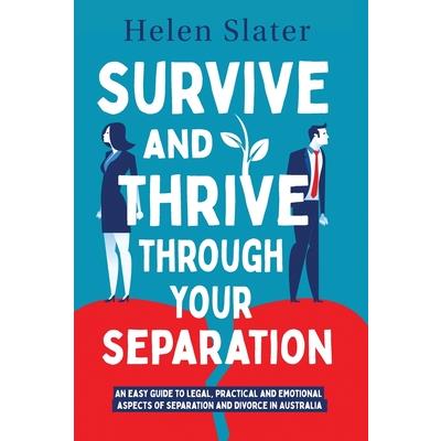 Survive And Thrive Through Your Separation