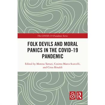 Folk Devils and Moral Panics in the COVID-19 Pandemic