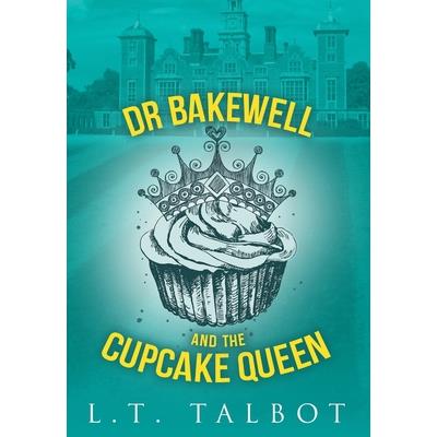 Dr Bakewell and the Cupcake Queen