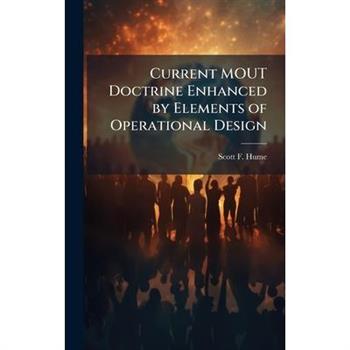 Current MOUT Doctrine Enhanced by Elements of Operational Design