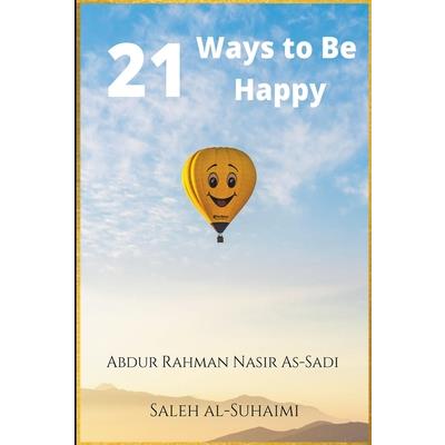 21 Ways to Be Happy