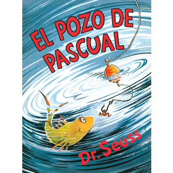 El Pozo de Pascual (McElligot’s Pool Spanish Edition)