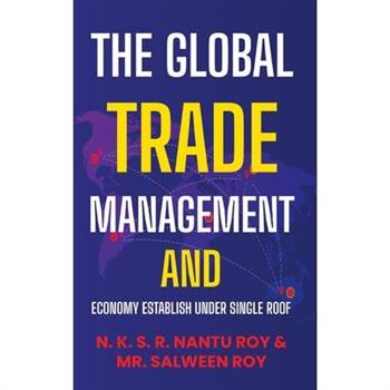 The Global Trade Management and Economy Establish Under Single Roof